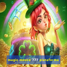 magic mouse 777 plataforma